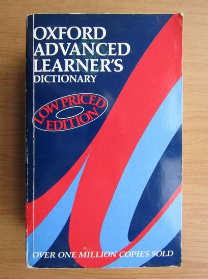 The oxford advanced learner's dictionary (oald) was the first advanced learner's dictionary of english. Oxford advanced learner's dictionary - Cumpără