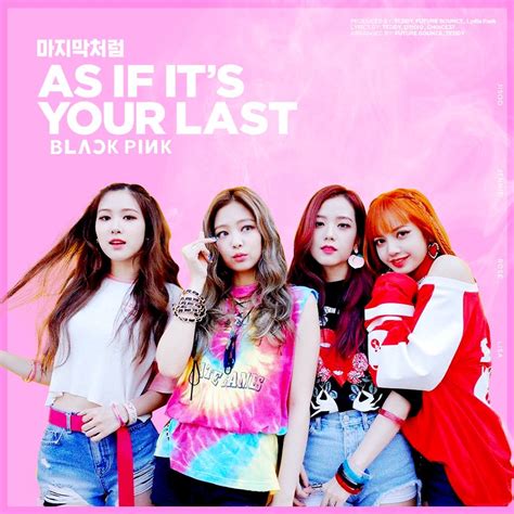Blackpink As If Its Your Last Album Cover By Minayeon1999 Black