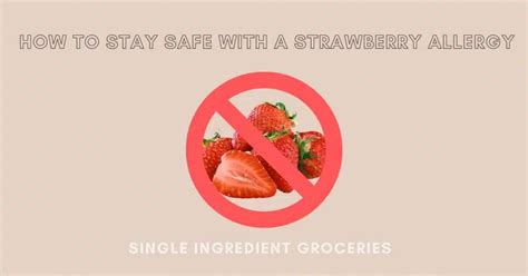 How To Stay Safe With A Strawberry Allergy