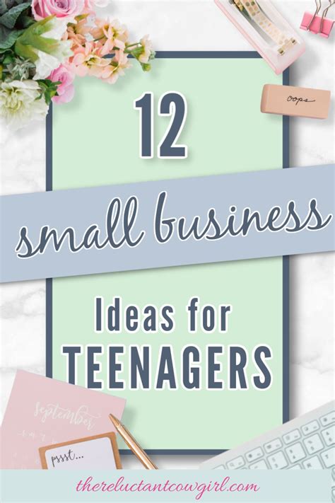 12 Smart Small Business Ideas For Teenagers The Reluctant Cowgirl