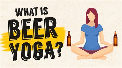 What Is Beer Yoga Youtube