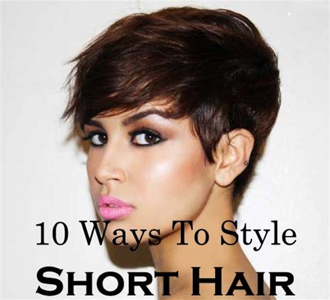 It just takes a little more. Ten Quick And Easy Ways To Style Short Hair