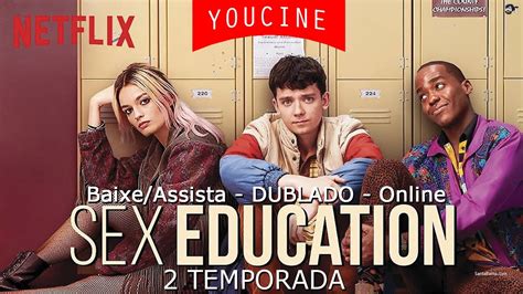 sex education 2 temporada online dublado pt br baixe assista youtube