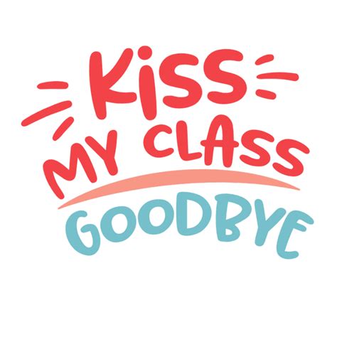 Kiss My Class Goodbye Last Day Of School Free Svg File Svg Heart