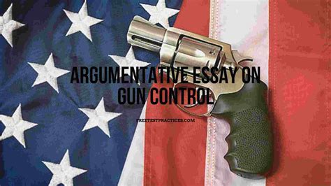 ⭐ Gun Control Argumentative Essay Gun Control Argumentative Essay