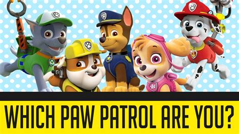 Which Paw Patrol Character Are You Personality Test Paw Patrol