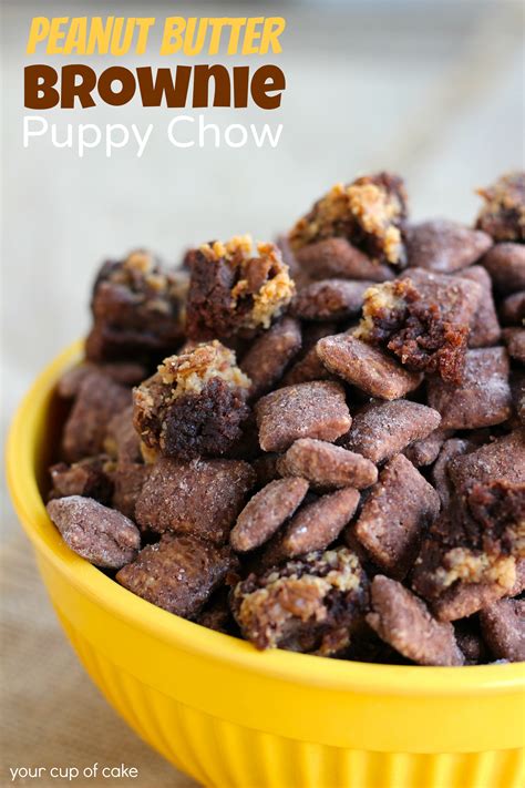 He asked what was in it. Peanut Butter Brownie Puppy Chow - Your Cup of Cake