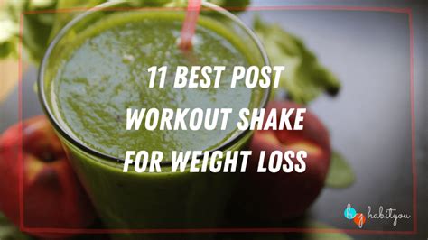 11 Best Post Workout Shake For Weight Loss Habityou Habit Tracker