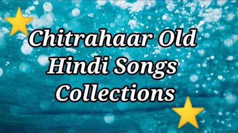 Chitrahaar Hindi Old Songs Collectionawesome Hindi Songs Youtube