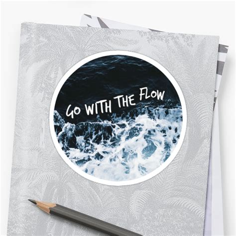 Go With The Flow Sticker By Wallabysway Redbubble