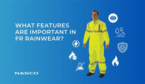 What Features Are Important In Fr Rainwear Nasco Industries