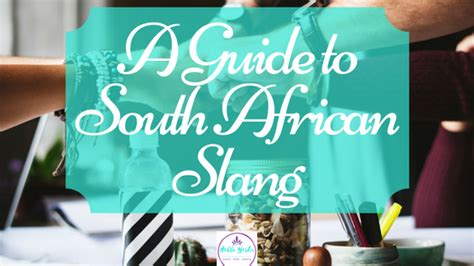 A Guide To South African Slang Hello Yeshi