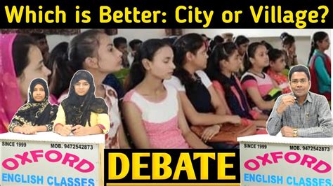 Debate On City Life Vs Village Life Which Is Better City Life Or Village Life Debate Gd