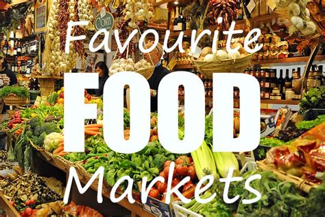 12 Favourite Food Markets Around The World Travel With Kat