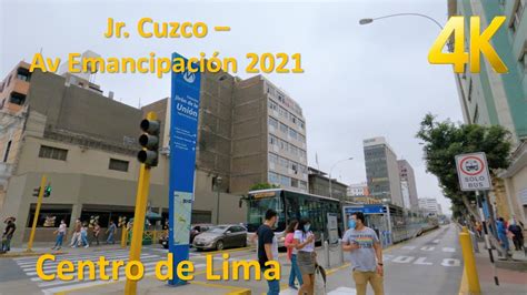 [4k] 🚶🏽 caminando jirón cuzco y avenida emancipaciÓn 🚶🏽 tour centro de lima perú 2021 youtube