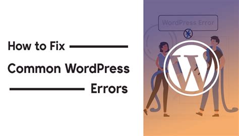Most Common Wordpress Errors And Guide To Fix Them In