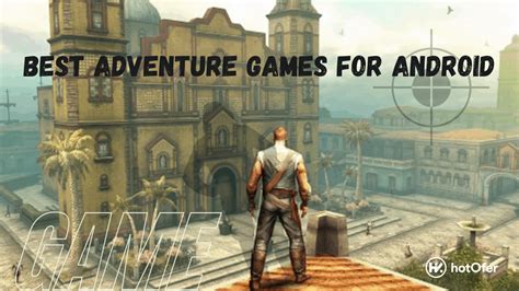 Top 7 Best Adventure Games For Android