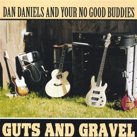Your No Good Buddies By Dan Daniels And Your No Good Buddies On Amazon