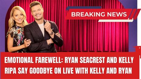 Emotional Farewell Ryan Seacrest And Kelly Ripa Say Goodbye On Live