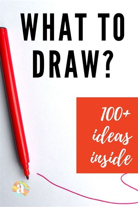 100 Drawing Prompt Ideas To Fill Your Sketchbook Drawing For