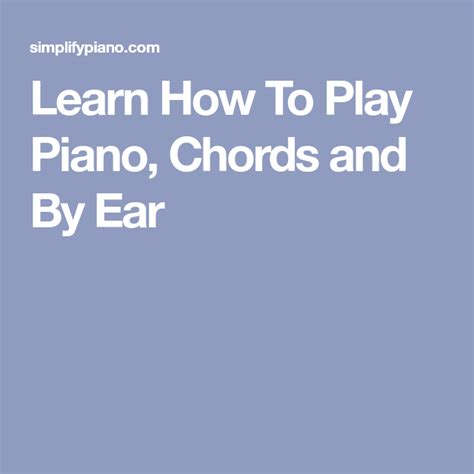 How To Play Chords On Piano By Ear Mozart Project