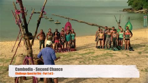 Survivor Cambodia Second Chance S E Quest For Fire Part Of