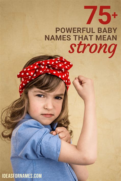 75 Powerful Baby Names That Mean Strength With Meanings Strong