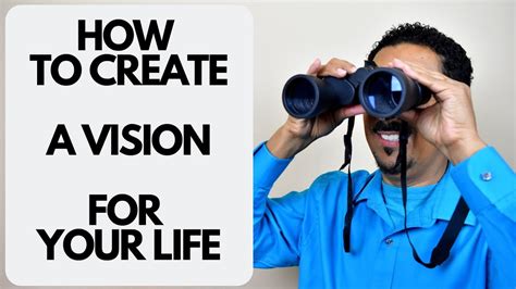 How To Create A Vision For Your Life 7 Essentials Youtube