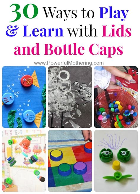 30 Ways To Play And Learn With Lids And Bottle Caps