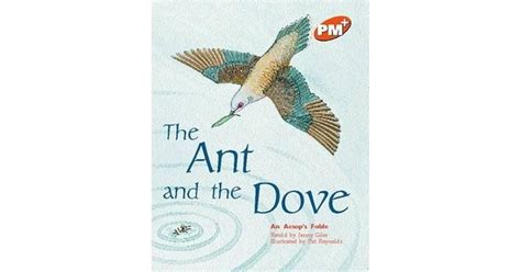 The Ant And The Dove By Jenny Giles