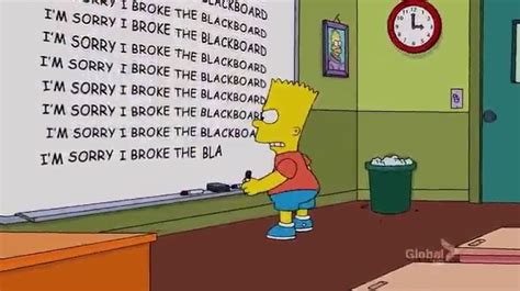 Chalkboard Gag Of The Day Im Sorry I Broke The Blackboard The