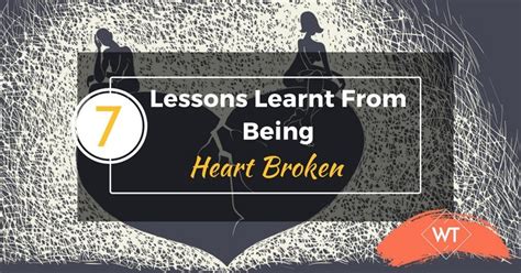 7 Lessons Learnt From Being Heart Broken
