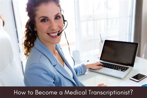 Unlike clinical healthcare professions, such a registered or licensed practical nurses, medical transcriptionists are not required to complete regular continuing education credits. Understanding on How to Become a Medical Transcriptionist