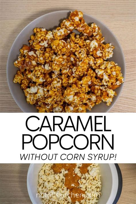 Salted Caramel Popcorn Without Corn Syrup Recipe No Frills Kitchen