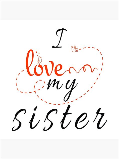 i love my sister poster for sale by seventhstar7 redbubble