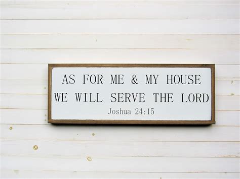 As For Me And My House We Will Serve The Lord Sign Joshua