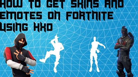 How To Get Skins And Emotes In Fortnite Using Hxd Youtube