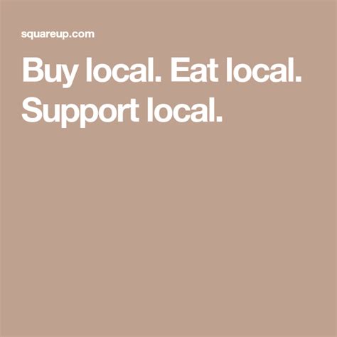 Buy Local Eat Local Support Local Eat Local Buy Local Eat