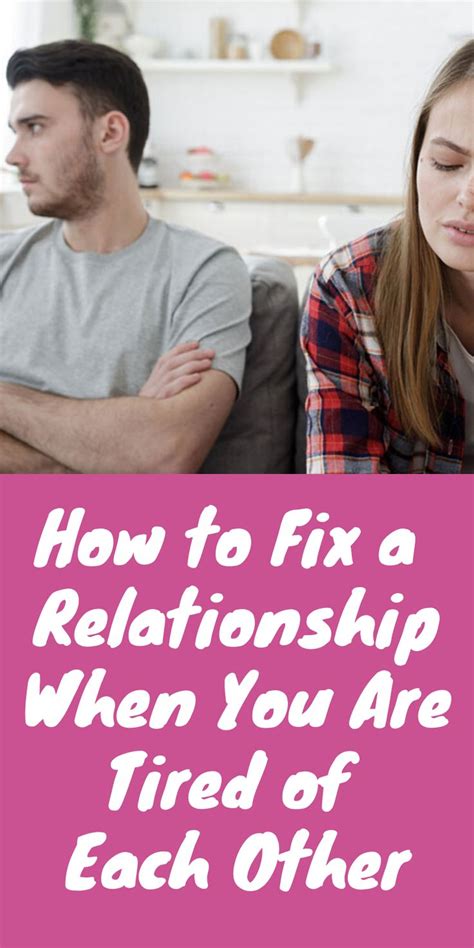 How To Fix A Relationship When You Are Tired Of Each Other Our Deer