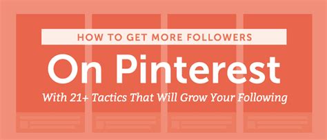how to get more followers on pinterest with 21 tactics