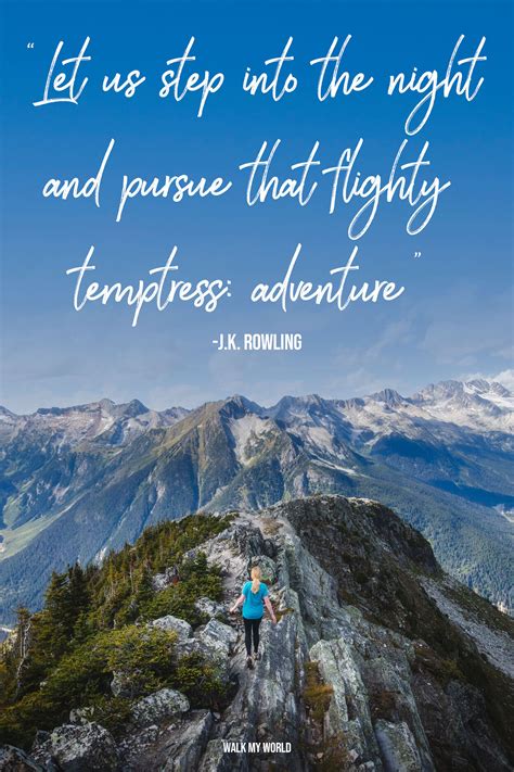 120 Adventure Quotes To Inspire You To Live Life To The Fullest — Walk