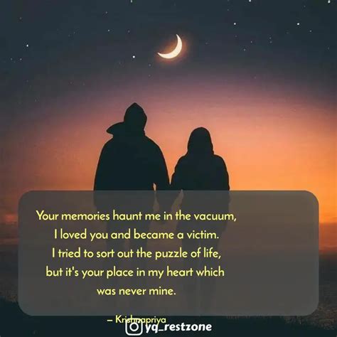 Your Memories Haunt Me In Quotes And Writings By Anuja Patil Yourquote