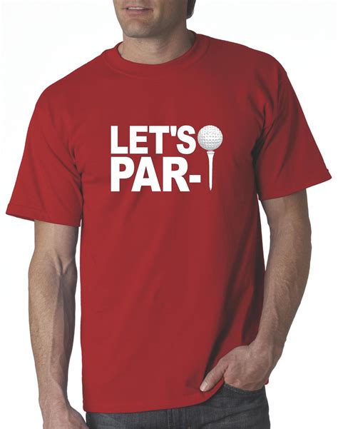 Cafepress brings your passions to life with the perfect item for every occasion. Golf Shirts For Men, Let's Par Tee, Funny Gift for Dad ...