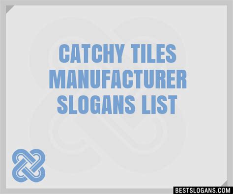 Catchy Tiles Manufacturer Slogans Generator Phrases