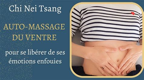 Chi Nei Tsang Auto Massage Du Ventre Libération émotionnelle Youtube