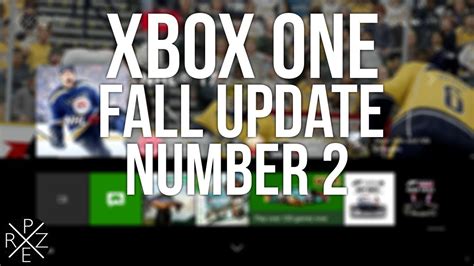 New Xbox Ones Fall Update 2 Next Major System Update Youtube