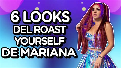 6 Looks Del Roast Yourself De Mariana Todos Los Outfits Del Roast De