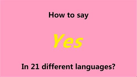 How To Say Yes In 21 Different Languages Youtube