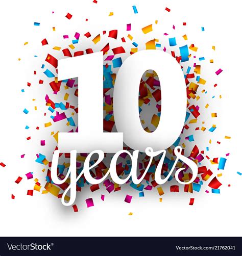 Ten Years Anniversary With Colorful Confetti Vector Image