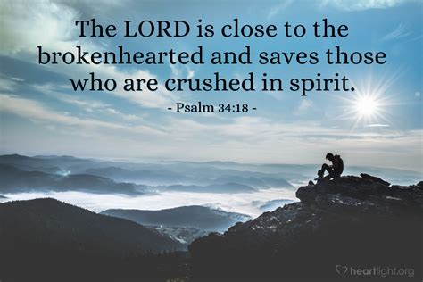 Psalm 3418 Illustrated The Lord Is Close To The Brokenhearted